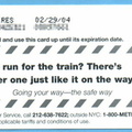 Why run for the train? Reverse side of a card I bought on 11/27/2002 at Herald Square, south BMT mezzanine, middle (of th