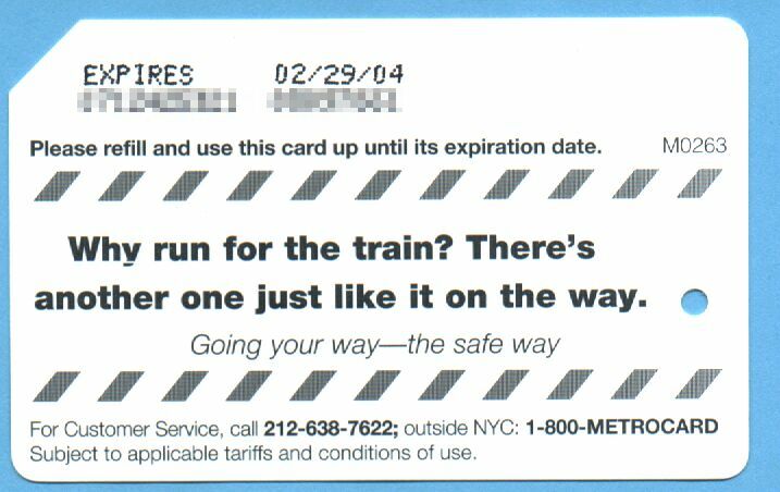 Why run for the train? Reverse side of a card I bought on 11/27/2002 at Herald Square, south BMT mezzanine, middle (of three) full-size MVM's.
don_t_run_for_subway_blur.jpg