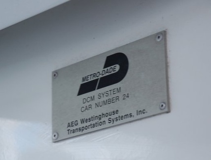 METRO-DADE
DCM System
Car Number 24
AEG Westinghouse Transportation Systems, Inc.
Miami Metromover car 24 builders plate. Ph
